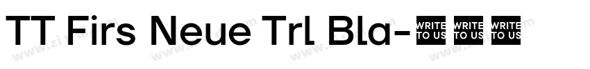 TT Firs Neue Trl Bla字体转换